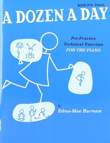 A Dozen a Day Book One Primary Technical Exercises Pre Practice