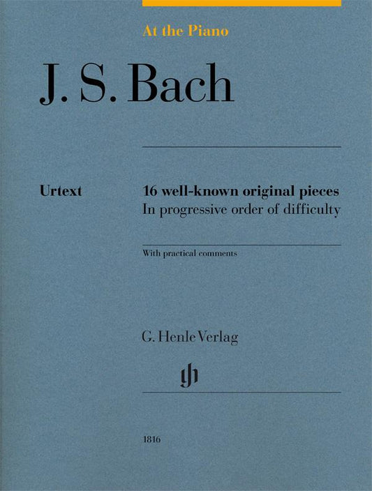 At The Piano Bach Urtext Henle 16 well known original pieces HN1816
