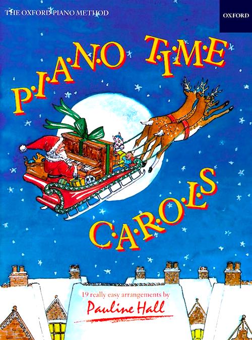Piano Time Carols Pauline Hall Christmas Song Book 9780193727373 Oxford University Press