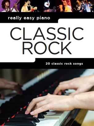 Really Easy Piano Classic Rock Music Songbook 9781785585128
