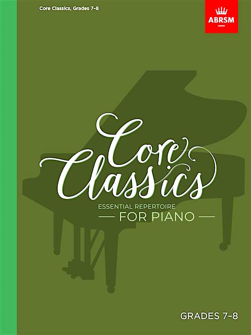 Core Classics 7 Grades 7-8 ABRSM 9781786013118