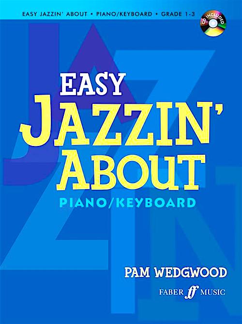 Easy Jazzin' About Pam Wedgwood Piano Book + CD Grade 1-3