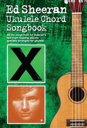 Ed Sheeran Ukulele Chord Songbook, 9781785581090