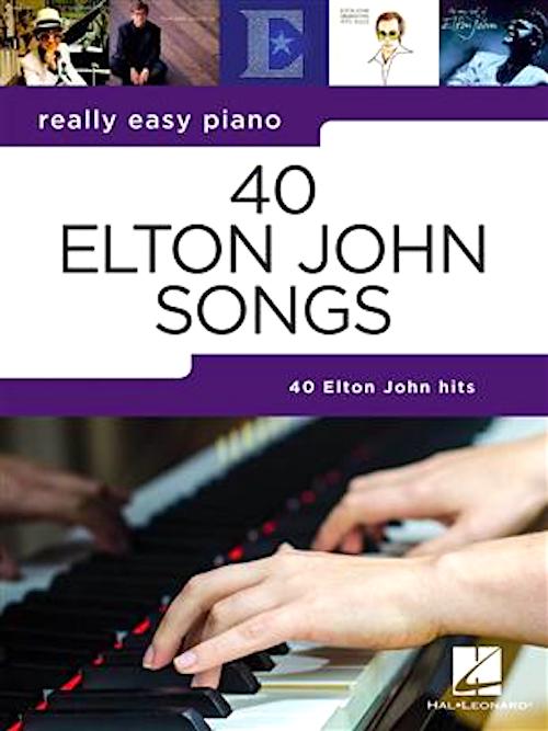 Really Easy Piano: 40 Elton John Songs Songbook 9781540055835