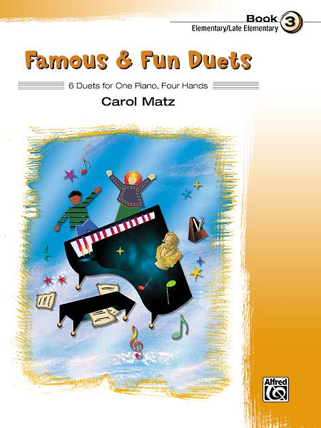 Famous and Fun Duets Book 3  6 Duets for One Piano Four Hands, Carol Matz 37035