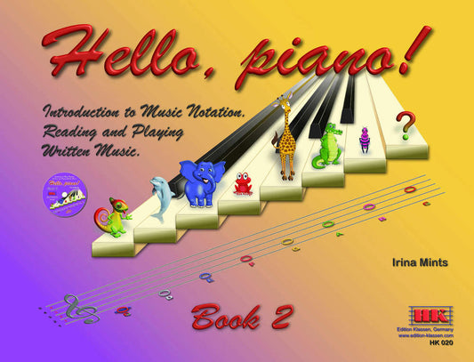 Hello Piano Book 2 + CD Irina Mints & Heinrich Klassen 9783981981407 Hello, Piano!