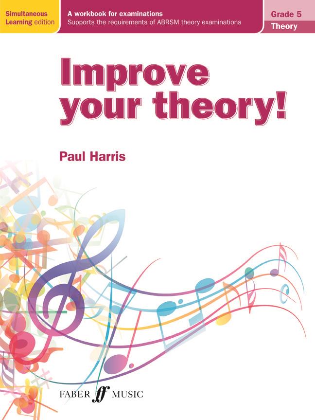 Improve Your Theory! Grade 5 Paul Harris Music Theory Workbook