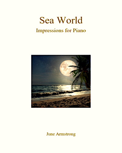 Sea World Impressions for the Piano June Armstrong Piano 9790900235053