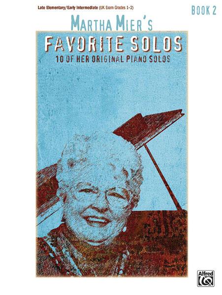 Martha Mier's Favourite Solos Book 2  10 Grade 1-2 standard Piano Solos 24599