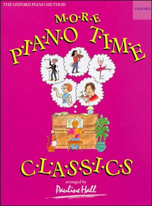More Piano Time Classics Pauline Hall 38 Well Loved Tunes for Solo Piano