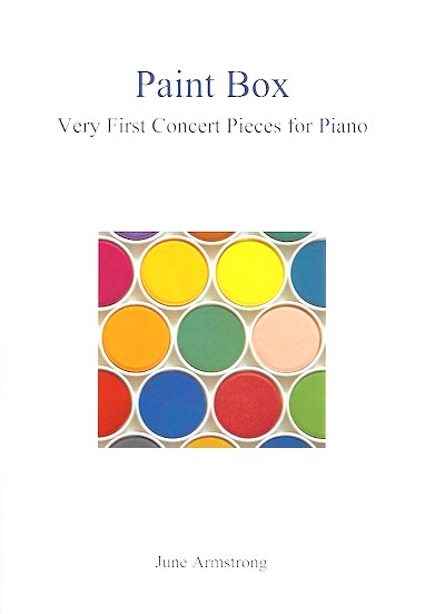 Paint Box June Armstrong Very First Concert Pieces for Piano 9790900223142