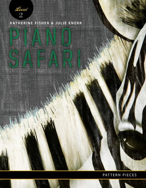 Piano Safari Pattern Pieces 2 Katherine Fisher, Julie Knerr 1470612097