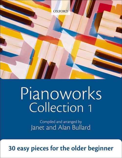 Pianoworks Collection 1 Janet and Alan Bullard 30 easy pieces for the older beginner