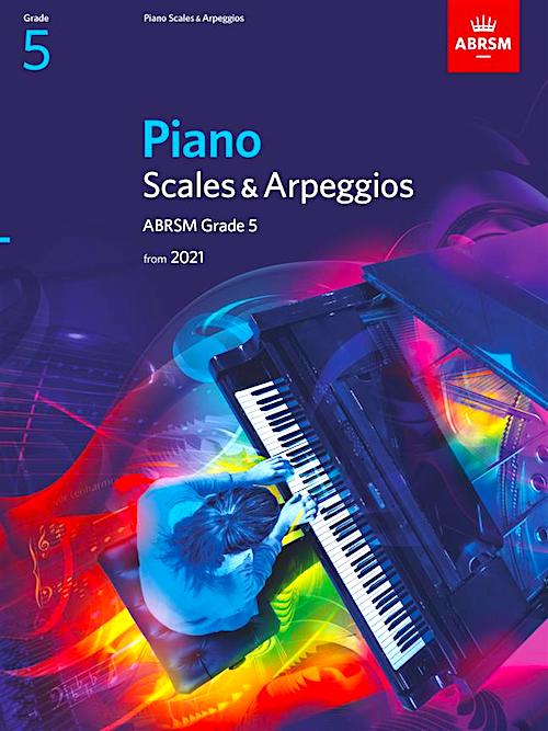 ABRSM Piano Scales & Arpeggios from 2021 - Grade 5