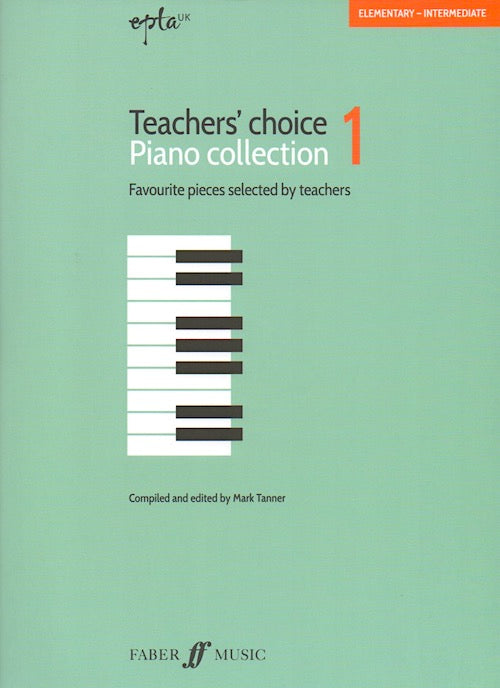 EPTA Teachers Choice Piano Collection 1 Ed.MarkTanner 0571541259