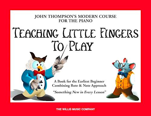 Teaching Little Fingers to Play John Thompson Wills Music