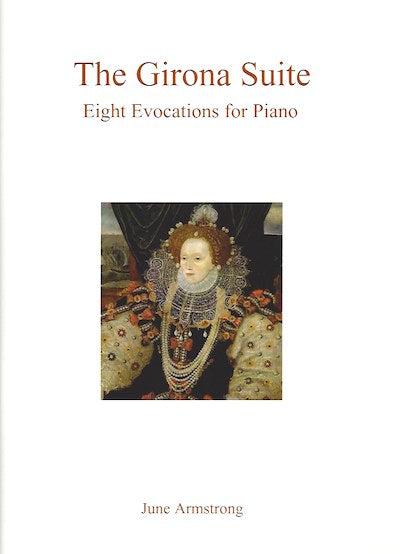 The Girona Suite June Armstrong Eight Evocations for Piano 9790900223159
