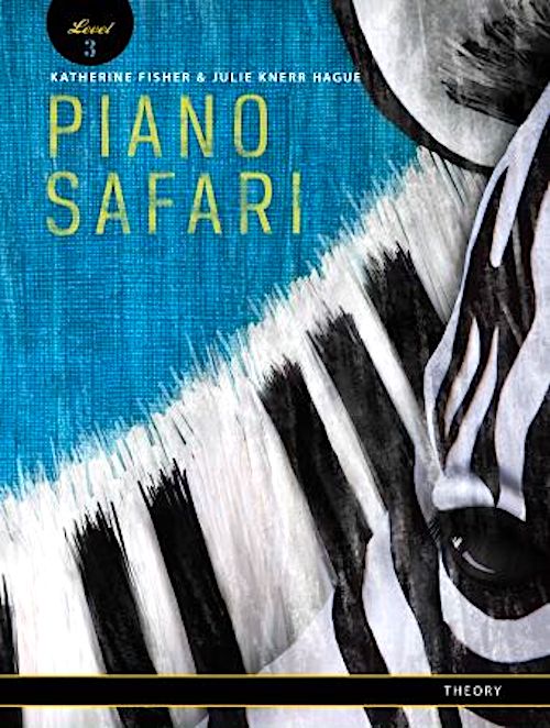 Piano Safari Theory Book 3 Katherine Fisher & Julie Knerr 1470613557