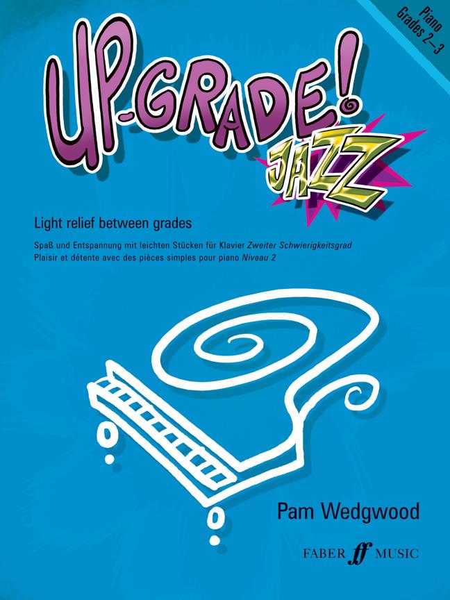 Up- Grade! Jazz Grade 2-3 Pam Wedgwood Upgrade Piano Book 9780571531226
