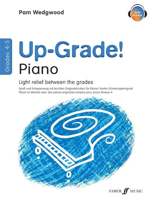 Up- Grade! Grade 4-5 Pam Wedgwood Upgrade Piano Book 9780571517763