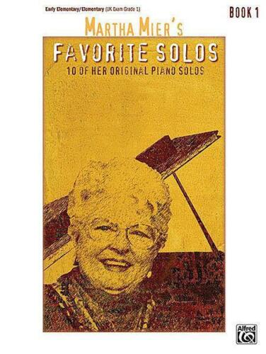 Martha Mier's Favourite Solos Book 1  10 Original Grade 1 standard Piano Solos 9780739039311