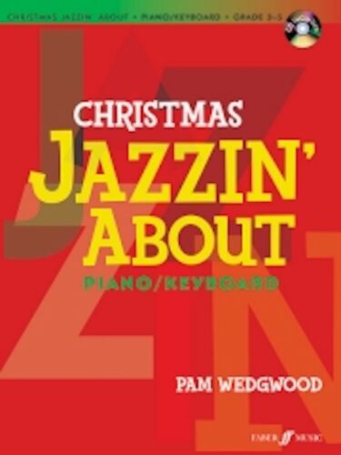 Christmas Jazzin' About + CD - Piano Grade 3-5 - Pam Wedgwood 057153404X